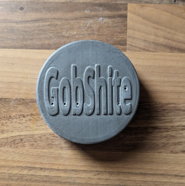 Gobshite Raised Letter Mould